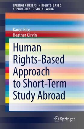 Girvin / Rice |  Human Rights-Based Approach to Short-Term Study Abroad | Buch |  Sack Fachmedien