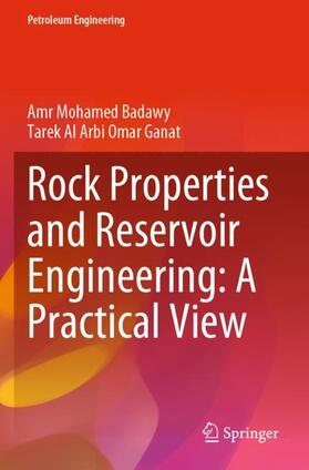 Ganat / Badawy |  Rock Properties and Reservoir Engineering: A Practical View | Buch |  Sack Fachmedien