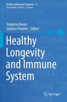 Pawelec / Bueno |  Healthy Longevity and Immune System | Buch |  Sack Fachmedien