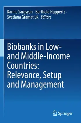 Sargsyan / Gramatiuk / Huppertz |  Biobanks in Low- and Middle-Income Countries: Relevance, Setup and Management | Buch |  Sack Fachmedien