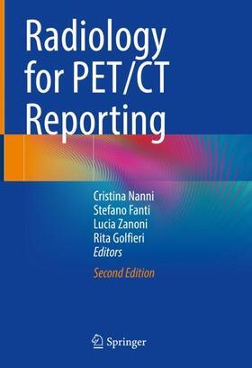 Nanni / Golfieri / Fanti |  Radiology for PET/CT Reporting | Buch |  Sack Fachmedien
