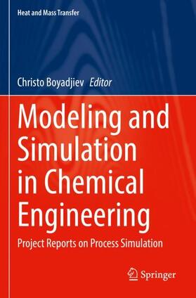 Boyadjiev |  Modeling and Simulation in Chemical Engineering | Buch |  Sack Fachmedien