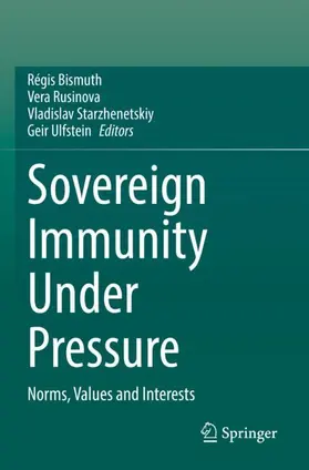 Bismuth / Ulfstein / Rusinova |  Sovereign Immunity Under Pressure | Buch |  Sack Fachmedien