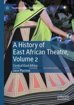 Plastow |  A History of East African Theatre, Volume 2 | Buch |  Sack Fachmedien