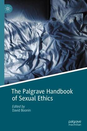 Boonin |  The Palgrave Handbook of Sexual Ethics | Buch |  Sack Fachmedien
