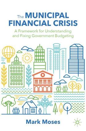 Moses |  The Municipal Financial Crisis | Buch |  Sack Fachmedien