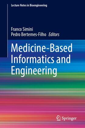 Bertemes-Filho / Simini |  Medicine-Based Informatics and Engineering | Buch |  Sack Fachmedien