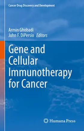 Ghobadi / DiPersio |  Gene and Cellular Immunotherapy for Cancer | eBook | Sack Fachmedien