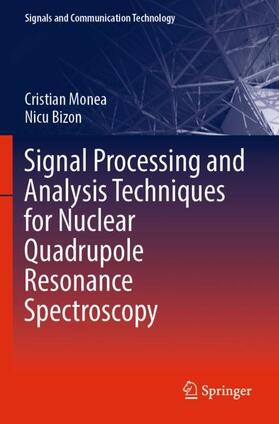 Bizon / Monea |  Signal Processing and Analysis Techniques for Nuclear Quadrupole Resonance Spectroscopy | Buch |  Sack Fachmedien