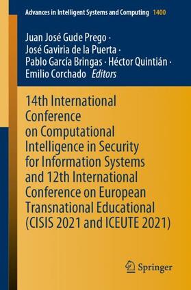 Gude Prego / de la Puerta / Corchado |  14th International Conference on Computational Intelligence in Security for Information Systems and 12th International Conference on European Transnational Educational (CISIS 2021 and ICEUTE 2021) | Buch |  Sack Fachmedien