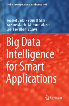 Baddi / Gahi / Tawalbeh | Big Data Intelligence for Smart Applications | Buch | 978-3-030-87956-3 | sack.de