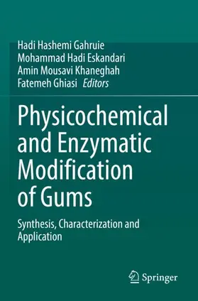 Gahruie / Ghiasi / Eskandari |  Physicochemical and Enzymatic Modification of Gums | Buch |  Sack Fachmedien