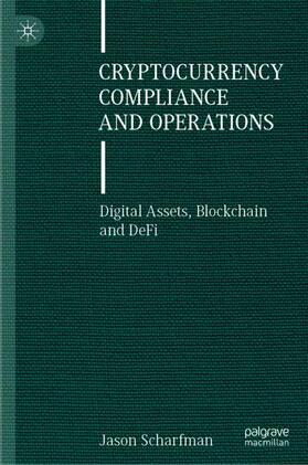 Scharfman |  Cryptocurrency Compliance and Operations | Buch |  Sack Fachmedien