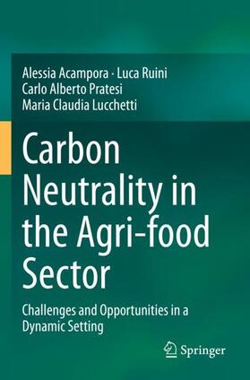 Acampora / Lucchetti / Ruini |  Carbon Neutrality in the Agri-food Sector | Buch |  Sack Fachmedien
