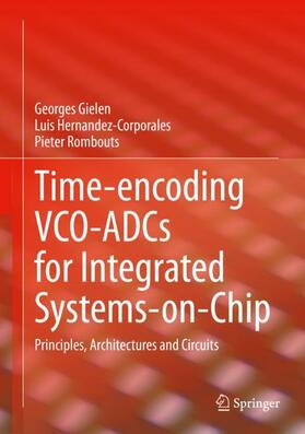 Gielen / Rombouts / Hernandez-Corporales |  Time-encoding VCO-ADCs for Integrated Systems-on-Chip | Buch |  Sack Fachmedien