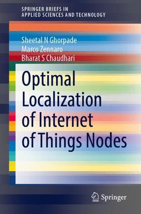 Ghorpade / Chaudhari / Zennaro |  Optimal Localization of Internet of Things Nodes | Buch |  Sack Fachmedien