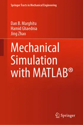 Marghitu / Ghaednia / Zhao |  Mechanical Simulation with MATLAB® | eBook | Sack Fachmedien