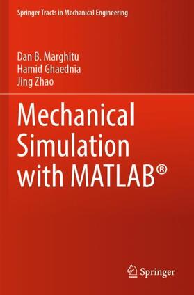 Marghitu / Zhao / Ghaednia |  Mechanical Simulation with MATLAB® | Buch |  Sack Fachmedien