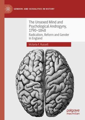 Russell |  The Unsexed Mind and Psychological Androgyny, 1790-1848 | Buch |  Sack Fachmedien