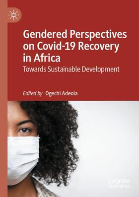 Adeola |  Gendered Perspectives on Covid-19 Recovery in Africa | Buch |  Sack Fachmedien