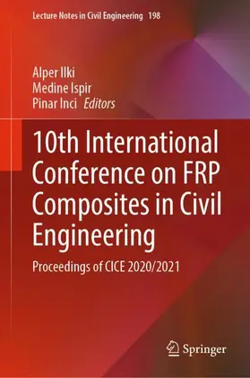 Ilki / Inci / Ispir |  10th International Conference on FRP Composites in Civil Engineering | Buch |  Sack Fachmedien