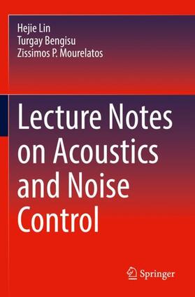 Lin / Mourelatos / Bengisu |  Lecture Notes on Acoustics and Noise Control | Buch |  Sack Fachmedien