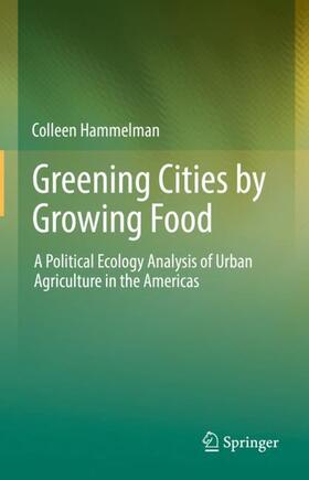 Hammelman |  Greening Cities by Growing Food | Buch |  Sack Fachmedien