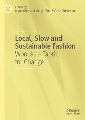 Tobiasson / Klepp |  Local, Slow and Sustainable Fashion | Buch |  Sack Fachmedien