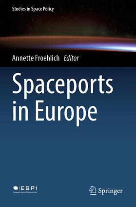 Froehlich |  Spaceports in Europe | Buch |  Sack Fachmedien