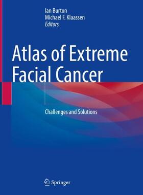 Klaassen / Burton | Atlas of Extreme Facial  Cancer | Buch | 978-3-030-88333-1 | sack.de
