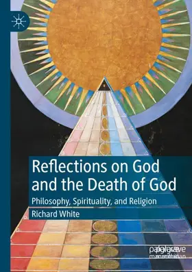 White |  Reflections on God and the Death of God | Buch |  Sack Fachmedien