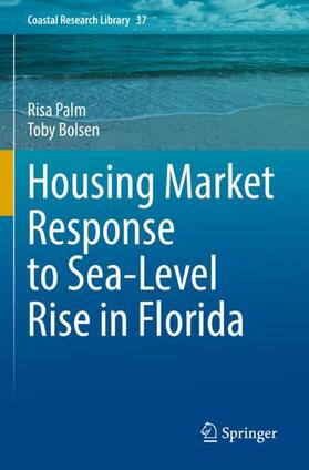 Bolsen / Palm |  Housing Market Response to Sea-Level Rise in Florida | Buch |  Sack Fachmedien