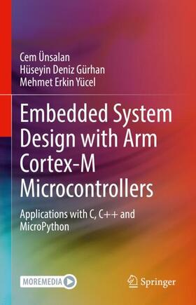 Ünsalan / Yücel / Gürhan |  Embedded System Design with ARM Cortex-M Microcontrollers | Buch |  Sack Fachmedien