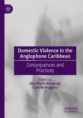 Huggins / Bissessar |  Domestic Violence in the Anglophone Caribbean | Buch |  Sack Fachmedien