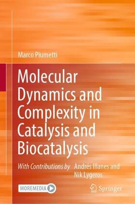 Piumetti |  Molecular Dynamics and Complexity in Catalysis and Biocatalysis | Buch |  Sack Fachmedien