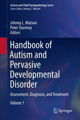 Sturmey / Matson |  Handbook of Autism and Pervasive Developmental Disorder | Buch |  Sack Fachmedien