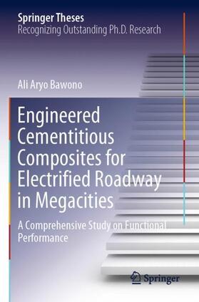 Bawono |  Engineered Cementitious Composites for Electrified Roadway in Megacities | Buch |  Sack Fachmedien