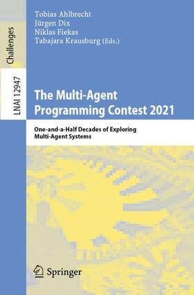 Ahlbrecht / Krausburg / Dix |  The Multi-Agent Programming Contest 2021 | Buch |  Sack Fachmedien