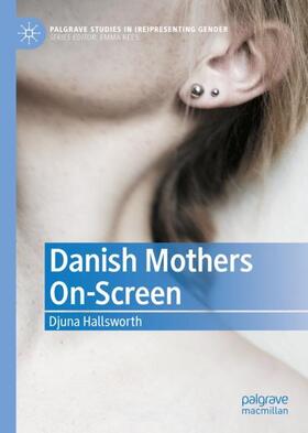 Hallsworth |  Danish Mothers On-Screen | Buch |  Sack Fachmedien