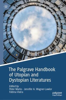 Marks / Vieira / Wagner-Lawlor |  The Palgrave Handbook of Utopian and Dystopian Literatures | Buch |  Sack Fachmedien