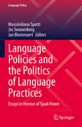 Spotti / Swanenberg / Blommaert |  Language Policies and the Politics of Language Practices | eBook | Sack Fachmedien