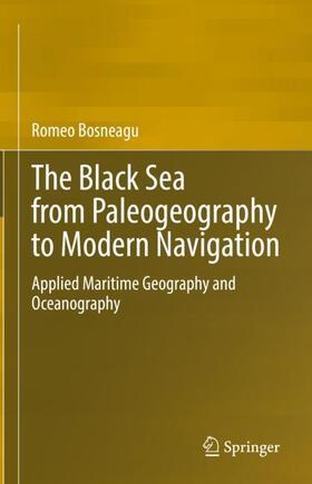 Bosneagu |  The Black Sea from Paleogeography to Modern Navigation | Buch |  Sack Fachmedien