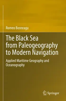 Bosneagu |  The Black Sea from Paleogeography to Modern Navigation | Buch |  Sack Fachmedien