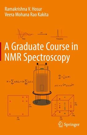 Kakita / Hosur |  A Graduate Course in NMR Spectroscopy | Buch |  Sack Fachmedien