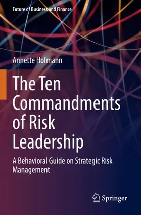 Hofmann |  The Ten Commandments of Risk Leadership | Buch |  Sack Fachmedien