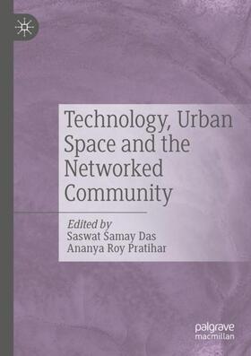 Pratihar / Das |  Technology, Urban Space and the Networked Community | Buch |  Sack Fachmedien