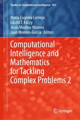 Cornejo / Moreno-García / Kóczy |  Computational Intelligence and Mathematics for Tackling Complex Problems 2 | Buch |  Sack Fachmedien