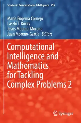 Cornejo / Moreno-García / Kóczy |  Computational Intelligence and Mathematics for Tackling Complex Problems 2 | Buch |  Sack Fachmedien