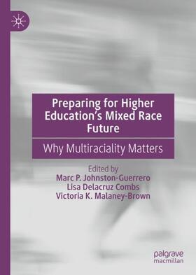 Johnston-Guerrero / Malaney-Brown / Combs |  Preparing for Higher Education¿s Mixed Race Future | Buch |  Sack Fachmedien