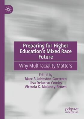 Johnston-Guerrero / Malaney-Brown / Combs |  Preparing for Higher Education¿s Mixed Race Future | Buch |  Sack Fachmedien